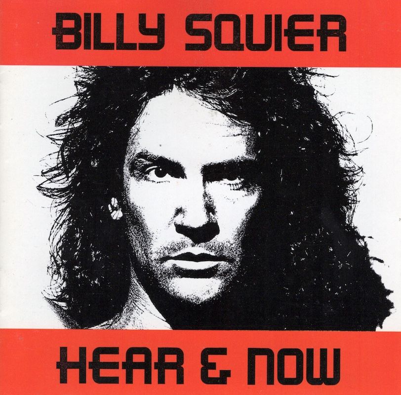 Billy Squier – Hear &amp; Now