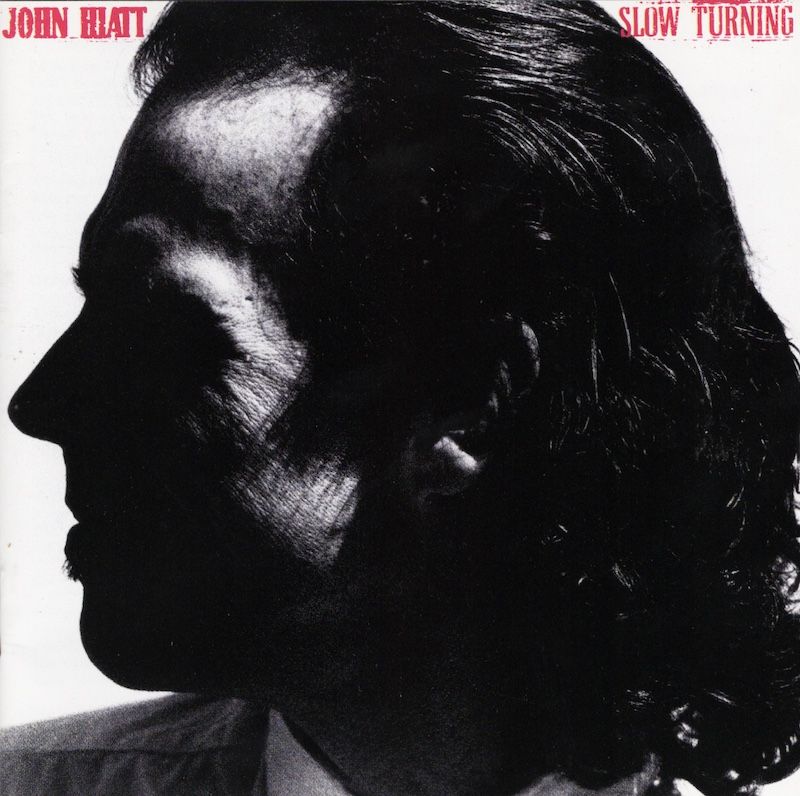 John Hiatt – Slow Turning