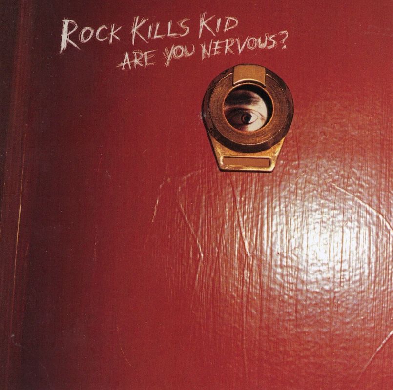 Rock Kills Kid – Are You Nervous?