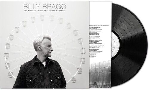 Billy Bragg -  A Million Things That Never Happened