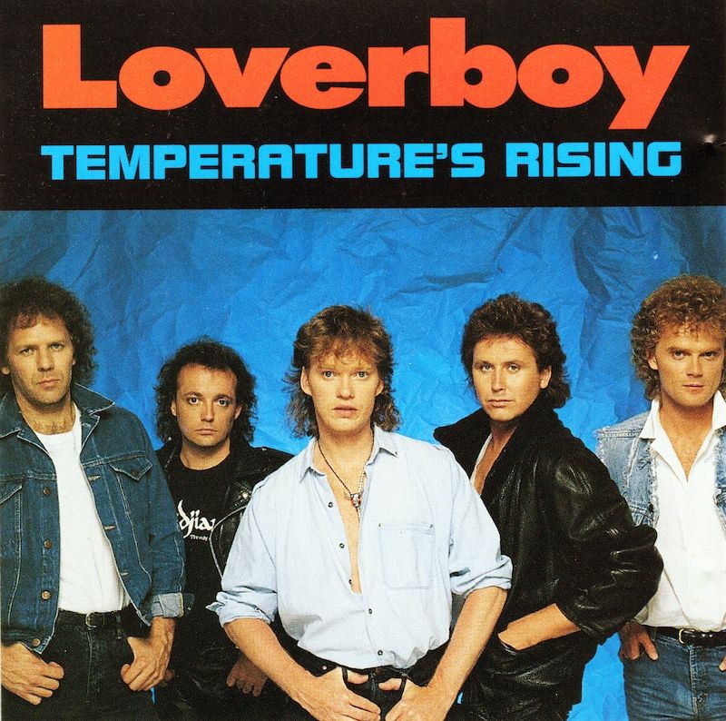 Loverboy – Temperature&#39;s Rising