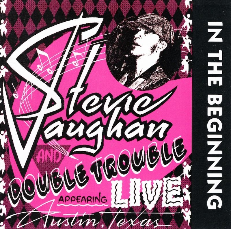 Stevie Ray Vaughan And Double Trouble – In The Beginning
