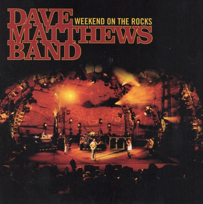 Dave Matthews Band – Weekend On The Rocks