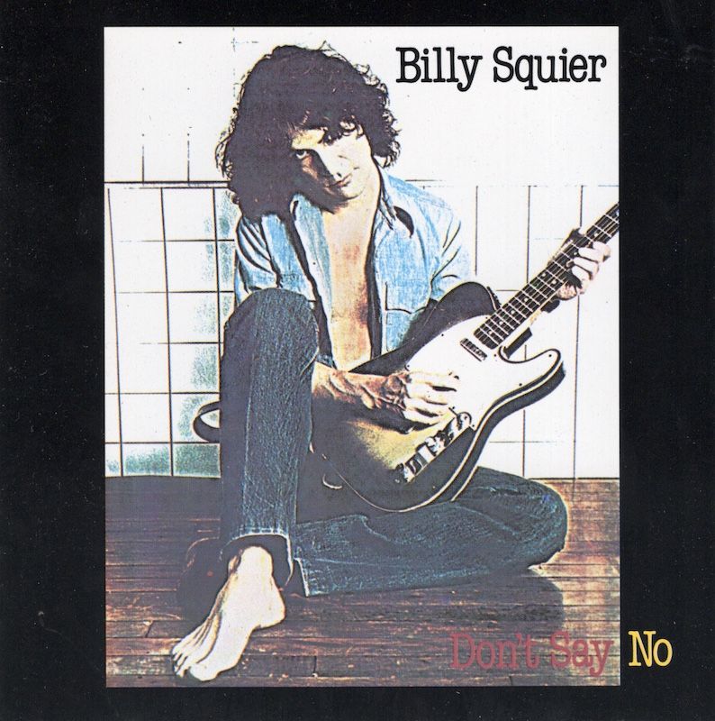 Billy Squier – Don&#39;t Say No