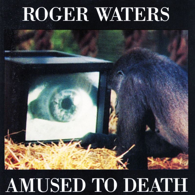Roger Waters – Amused To Death