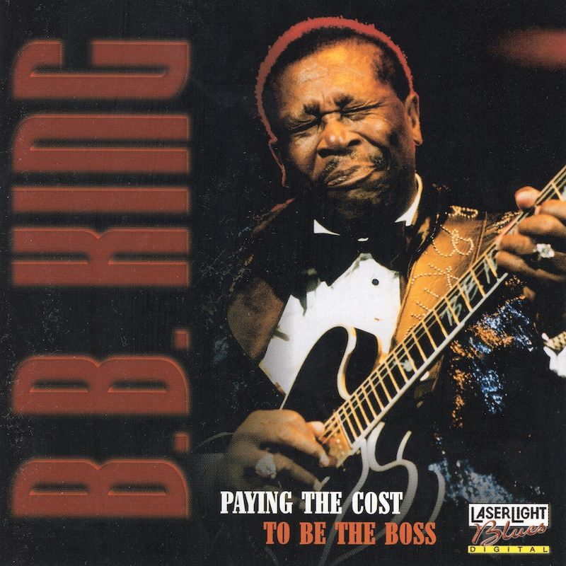 B.B. King – Paying The Cost To Be The Boss