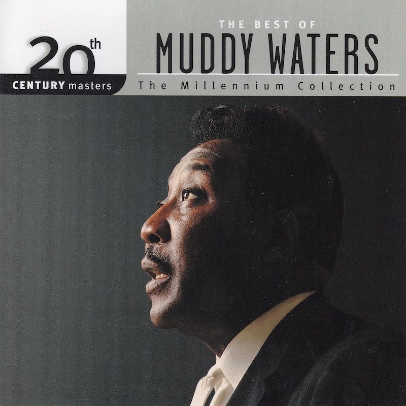Muddy Waters – The Best Of Muddy Waters