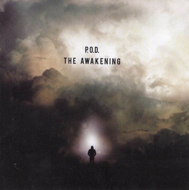 P.O.D. – The Awakening