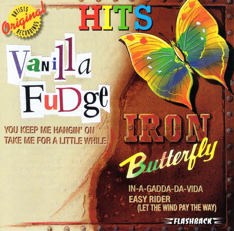Vanilla Fudge &amp; Iron Butterfly – Vanilla Fudge &amp; Iron Butterfly: Hits