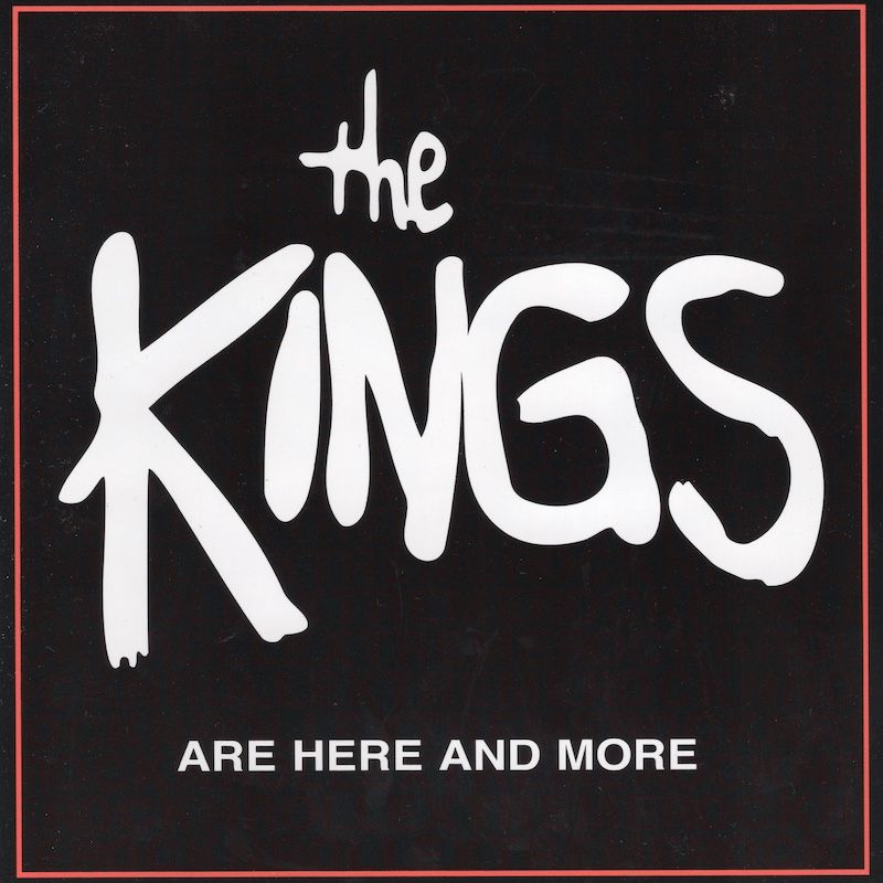 The Kings – Are Here And More