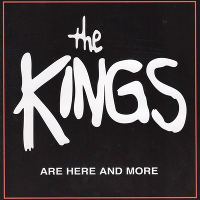 The Kings – Are Here And More
