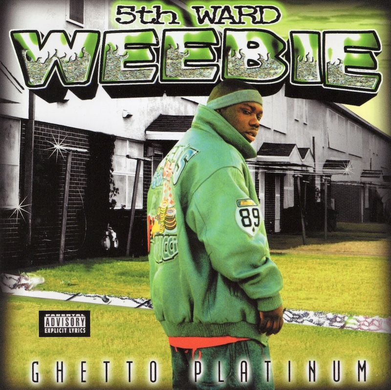 5th Ward Weebie – Ghetto Platinum