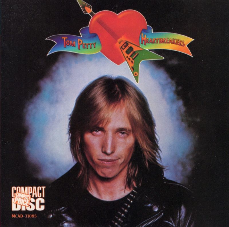 Tom Petty And The Heartbreakers – Tom Petty And The Heartbreakers