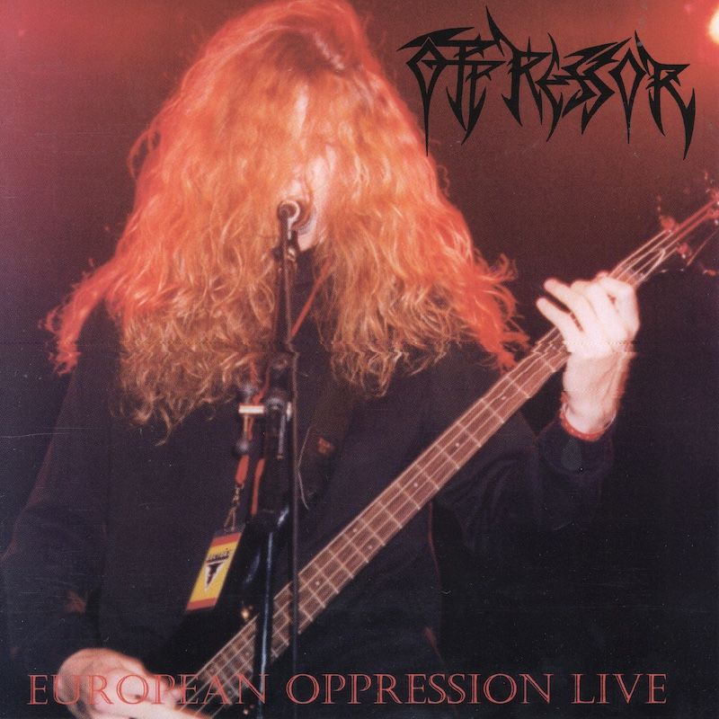 Oppressor – European Oppression Live + As Blood Flows