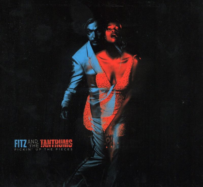 Fitz And The Tantrums – Pickin&#39; Up The Pieces