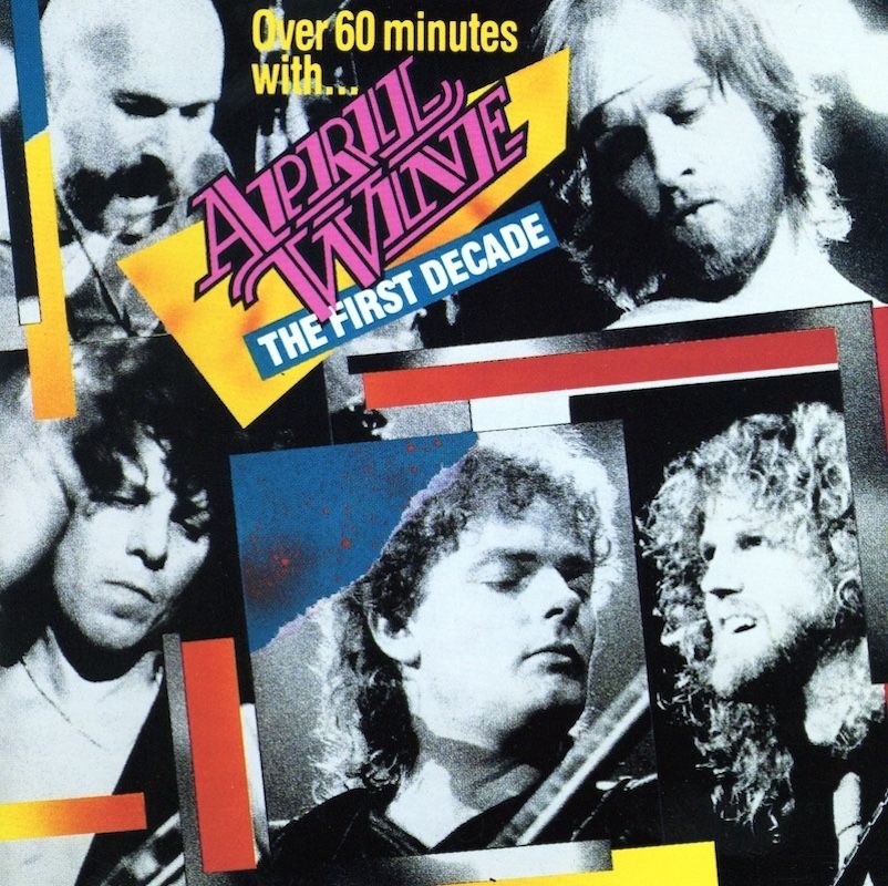April Wine – The First Decade
