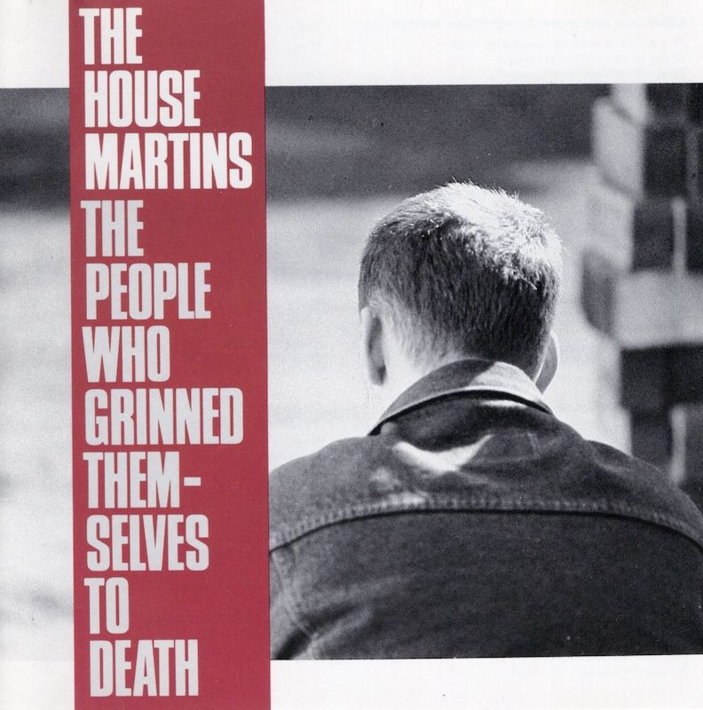 The Housemartins – The People Who Grinned Themselves To Death