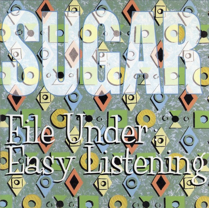 Sugar  – File Under: Easy Listening