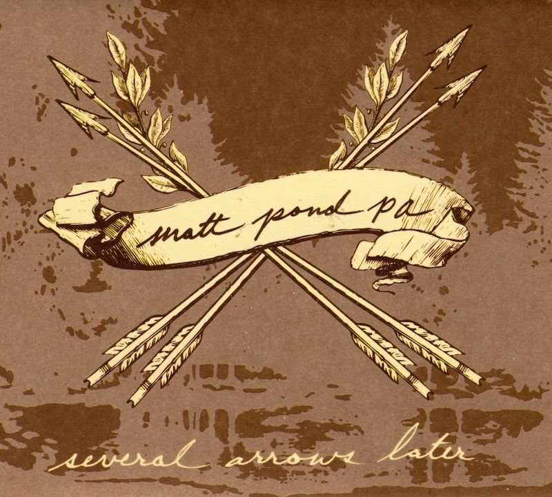 Matt Pond PA – Several Arrows Later