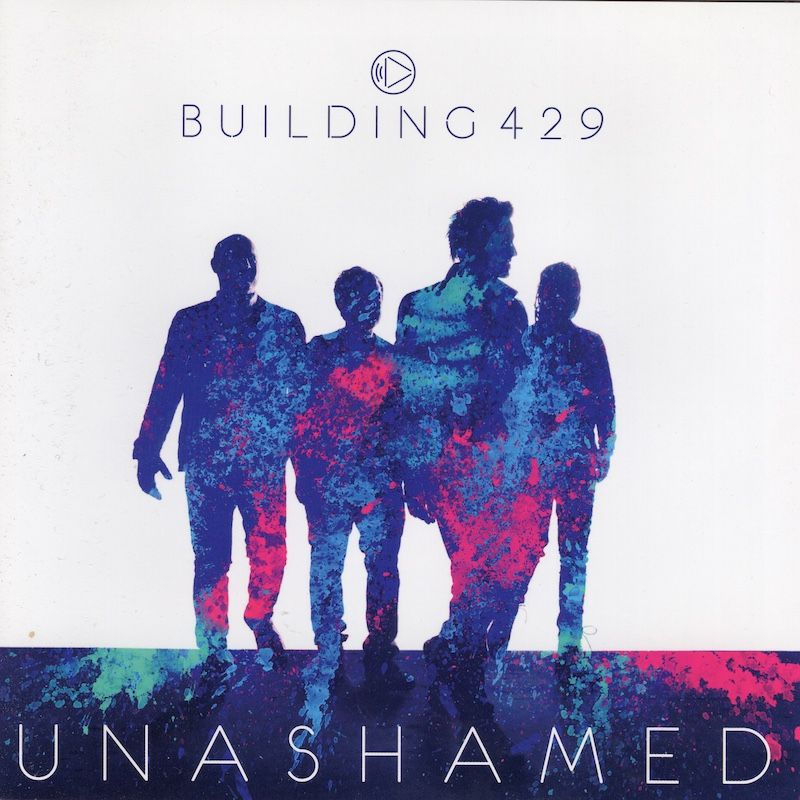Building 429 – Unashamed