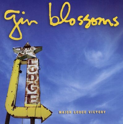 Album cover for Gin Blossoms – Major Lodge Victory, available at Left Round Records
