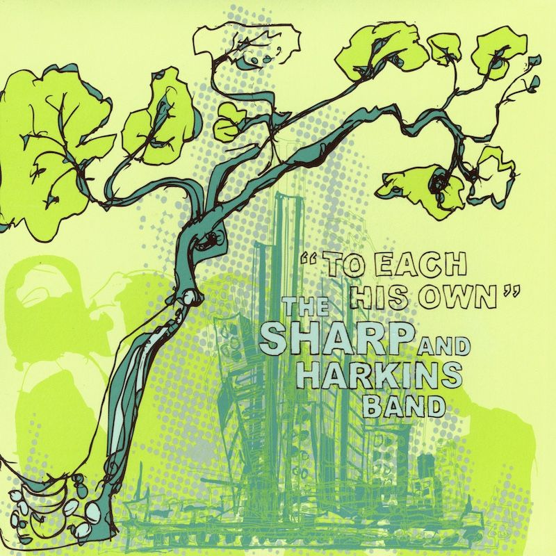 The Sharp and Harkins Band - To Each His Own