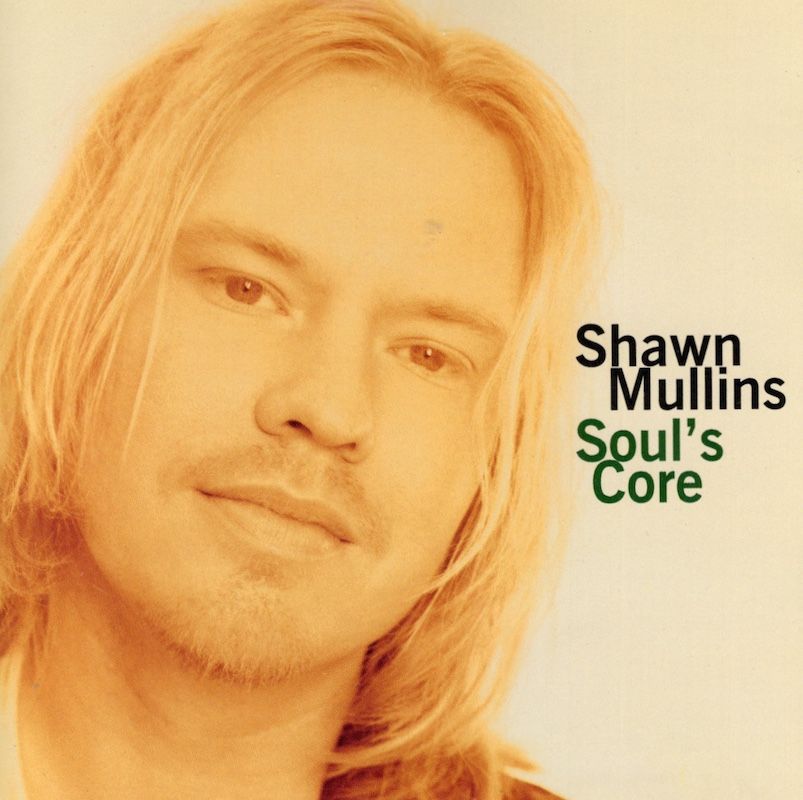 Shawn Mullins – Soul&#39;s Core