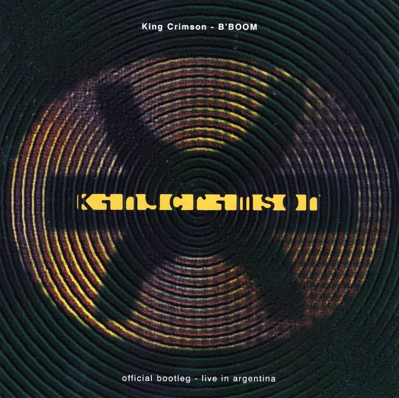 King Crimson – B&#39;Boom (Official Bootleg - Live In Argentina)