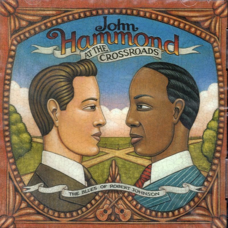 John Hammond – At The Crossroads: The Blues Of Robert Johnson