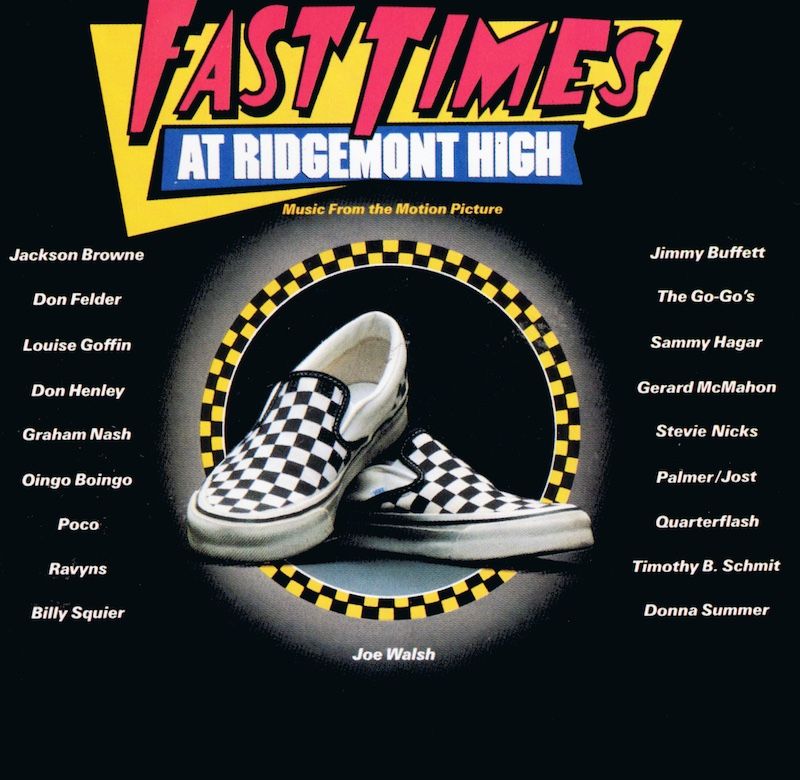 Fast Times At Ridgemont High • Music From The Motion Picture