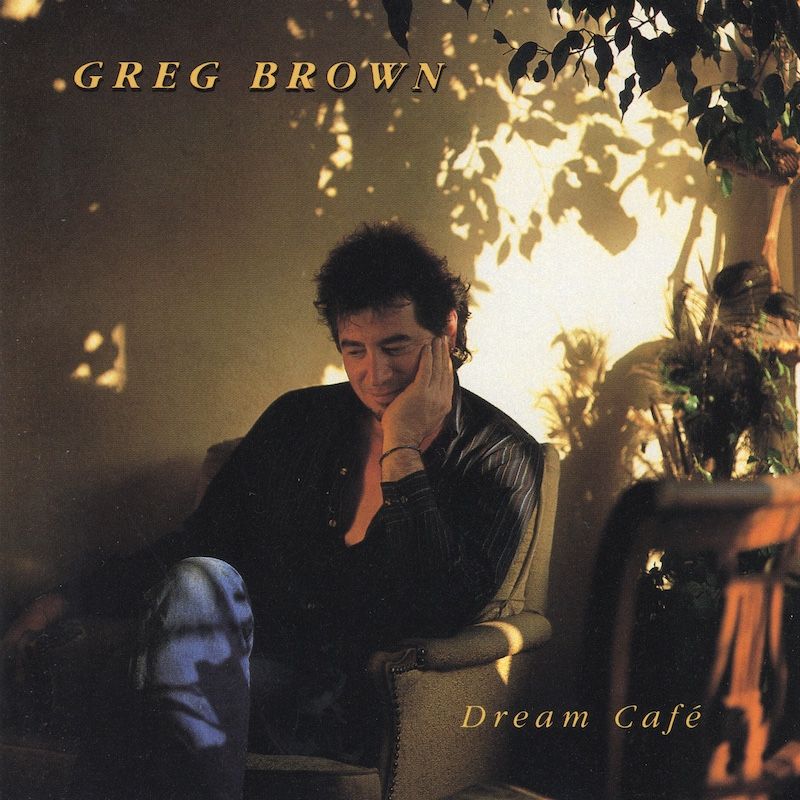 Greg Brown – Dream Café
