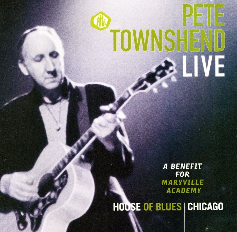 Pete Townshend – Live - A Benefit For Maryville Academy