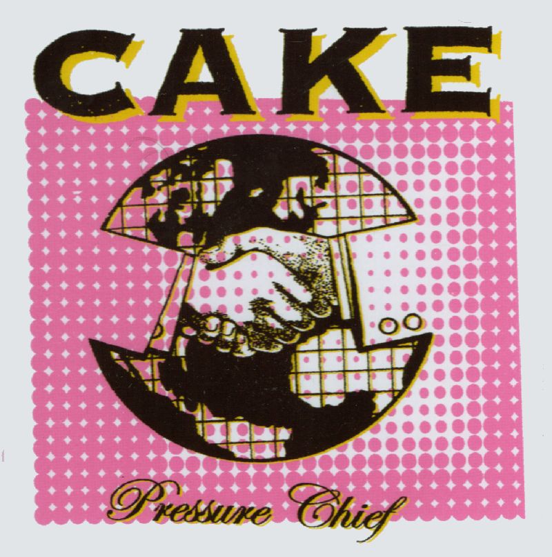 Cake -  Pressure Chief