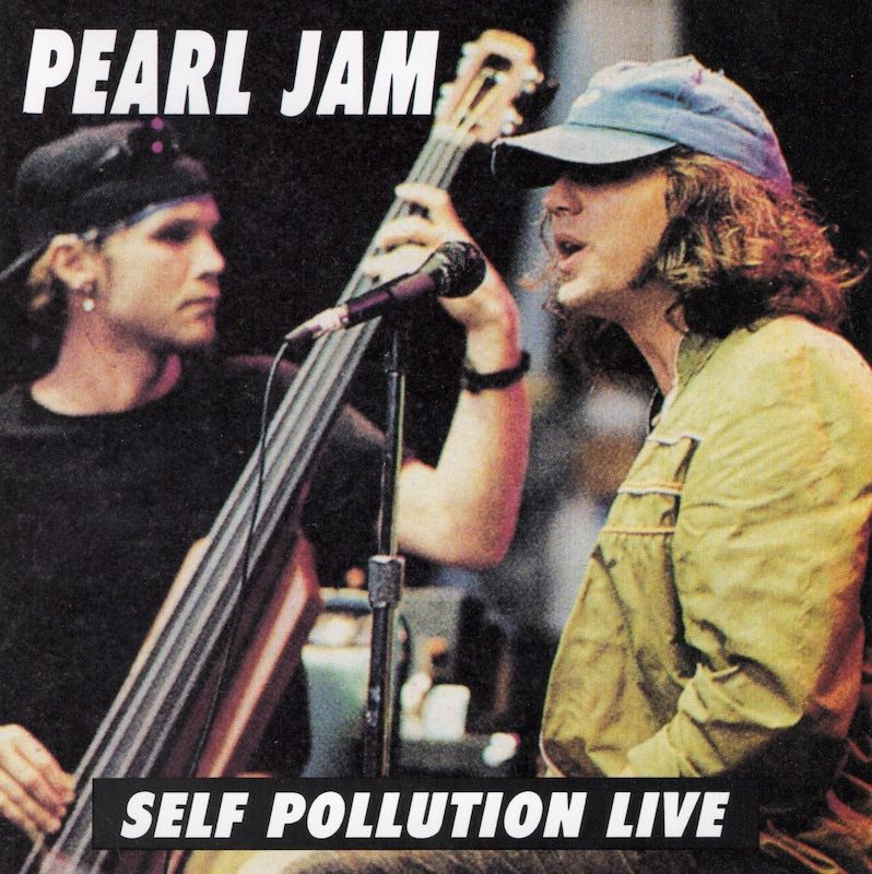 Pearl Jam – Self Pollution Live