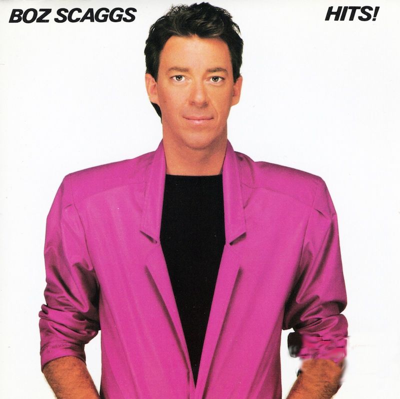Boz Scaggs – Hits!
