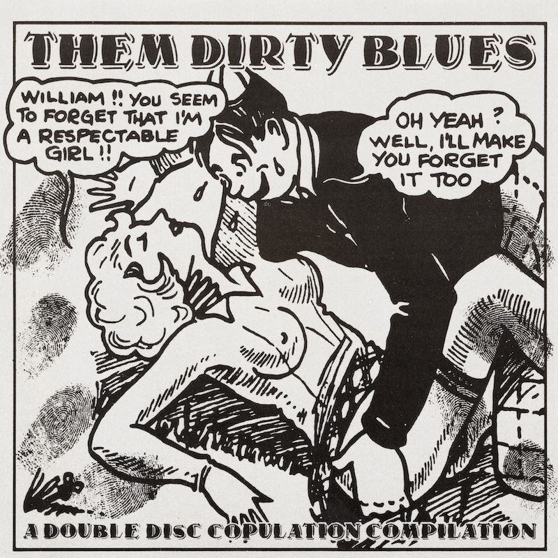 Them Dirty Blues (A Double Disc Copulation Compilation)