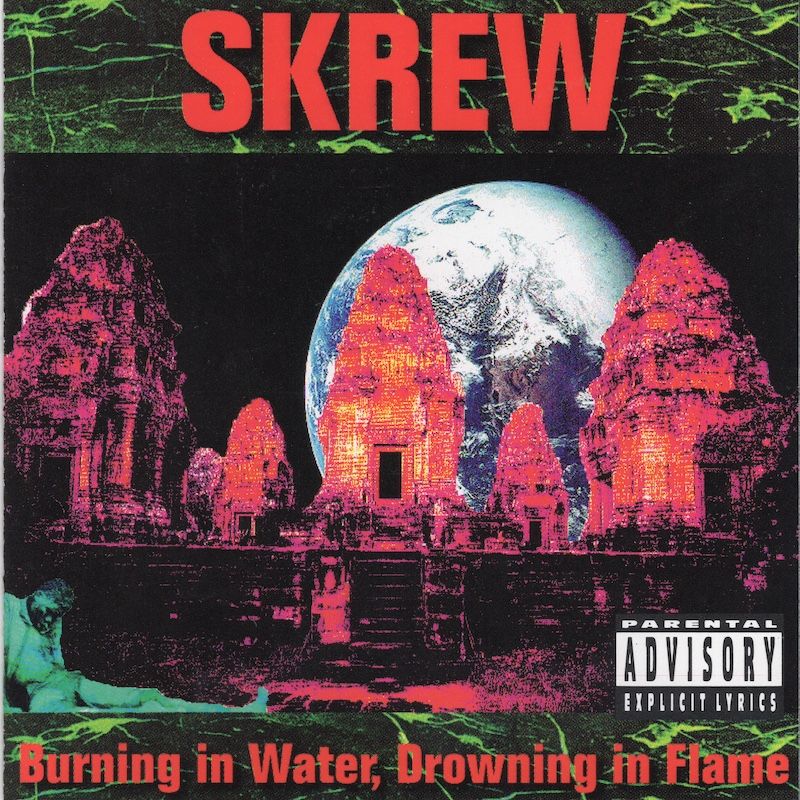 Skrew – Burning In Water, Drowning In Flame