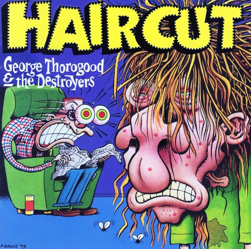 George Thorogood &amp; The Destroyers – Haircut
