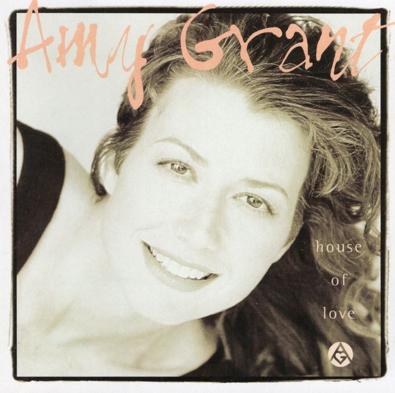 Amy Grant – House Of Love