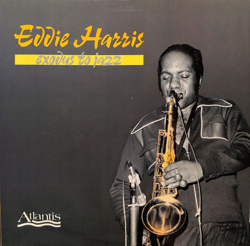 Eddie Harris – Exodus To Jazz (Import: UK)