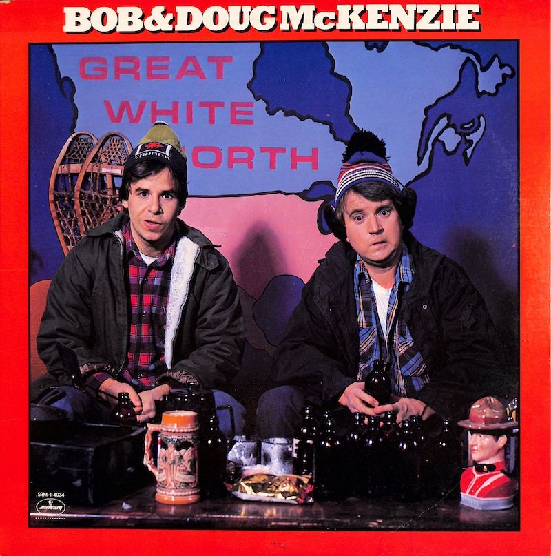 Bob &amp; Doug McKenzie ‎– Great White North