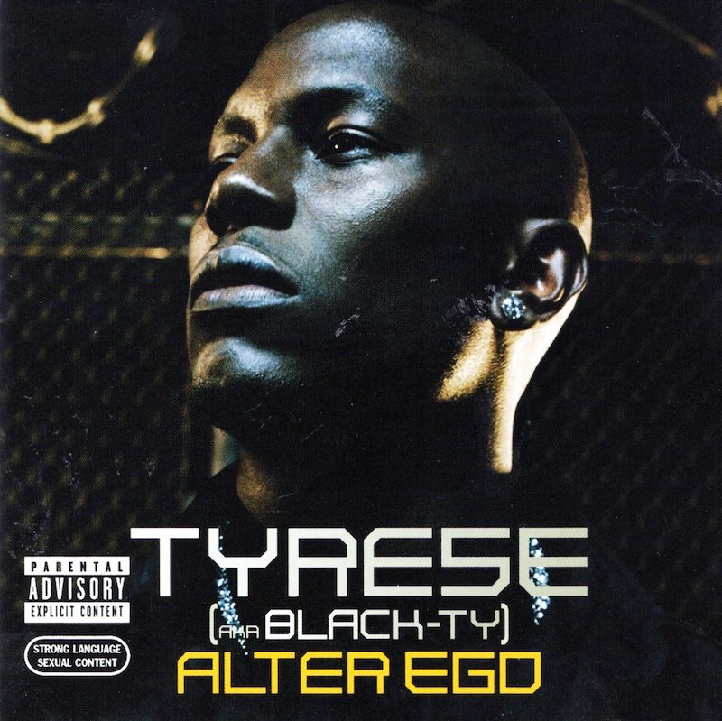 Tyrese aka Black Ty – Alter Ego