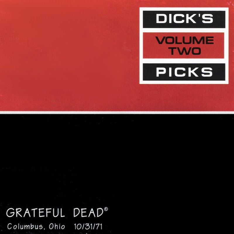 Grateful Dead – Dick&#39;s Picks Volume Two: Columbus, Ohio 10/31/71