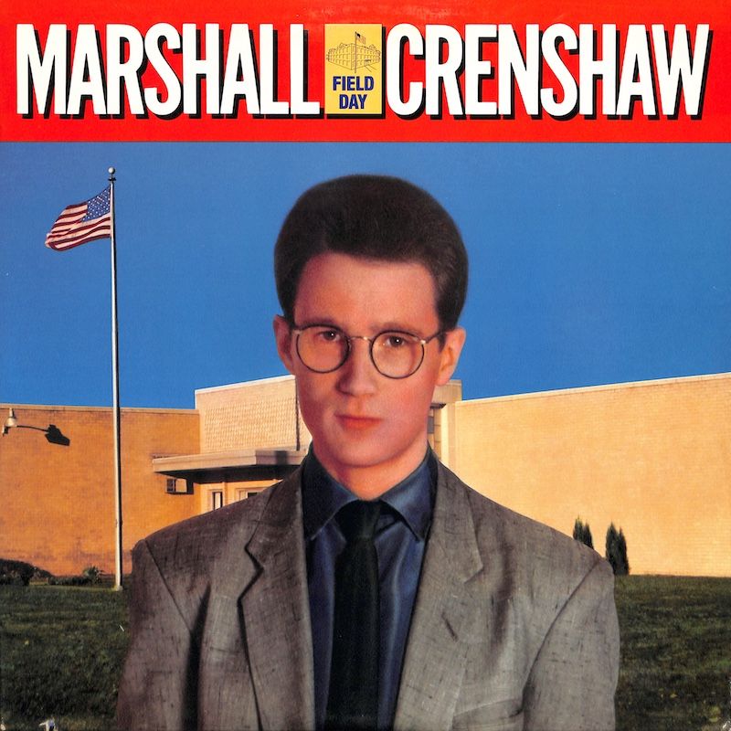Marshall Crenshaw – Field Day