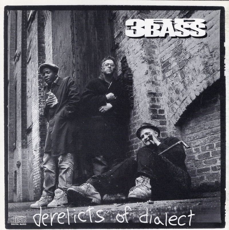 3rd Bass – Derelicts Of Dialect