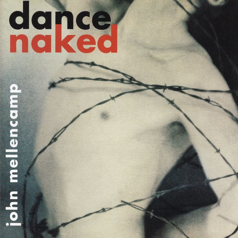 John Mellencamp – Dance Naked
