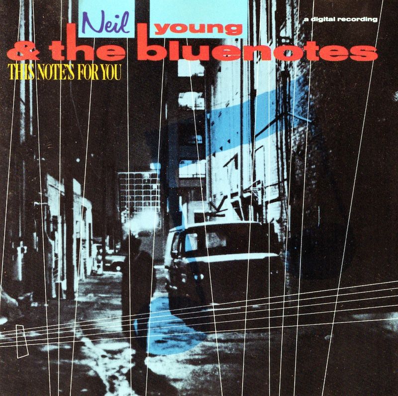 Neil Young &amp; The Bluenotes – This Note&#39;s For You