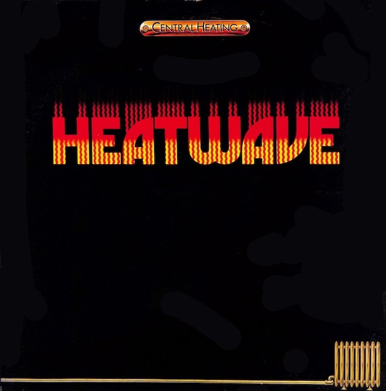 Heatwave – Central Heating