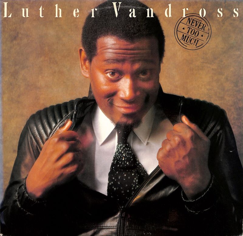 Luther Vandross – Never Too Much