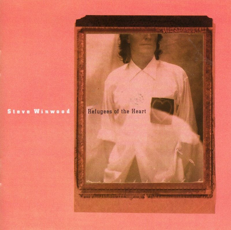 Steve Winwood – Refugees Of The Heart